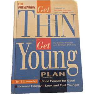 The Prevention Get Thin Get Young Plan Selene Yeager Rodale